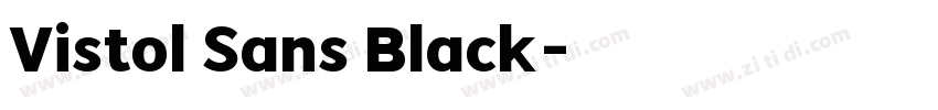 Vistol Sans Black字体转换